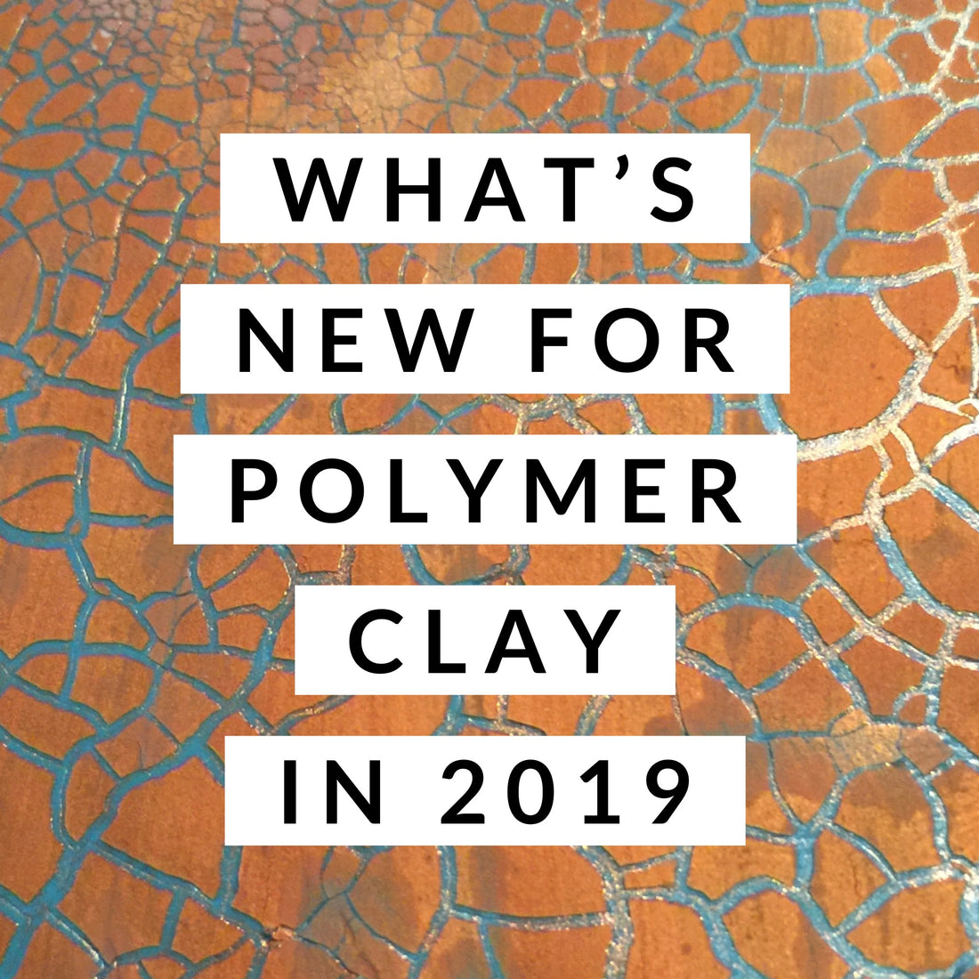 Whats New for the New Year in Polymer Clay