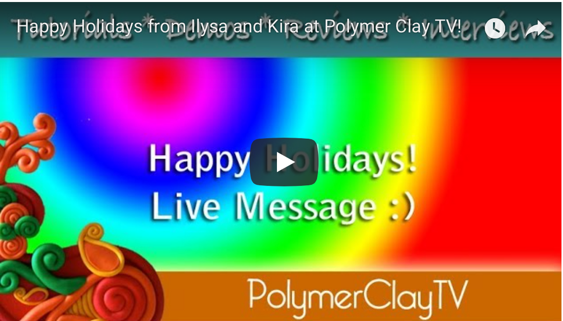 Happy Holidays from PolymerClayTV!