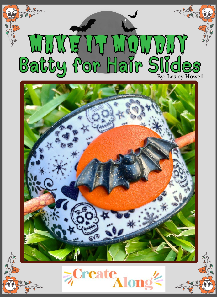 Make it Monday - Get Batty for Hair Slides!