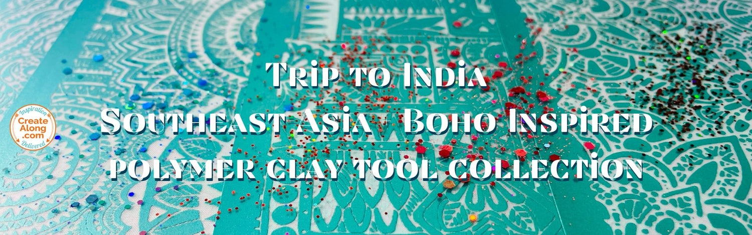 Trip to India polymer clay boho South-east Asia inspired tools and supplies