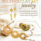Polymer Clay Art Jewelry Book New Techniques Signed copy - Polymer Clay TV tutorial and supplies
