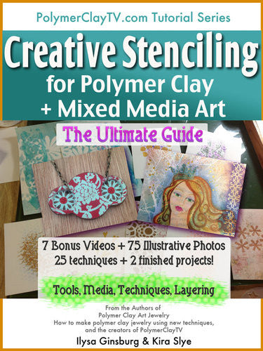 Polymer Clay PDF Tutorial Ultimate Guide to Creative Stencil Use for Polymer Clay and Mixed Media Art - Polymer Clay TV tutorial and supplies