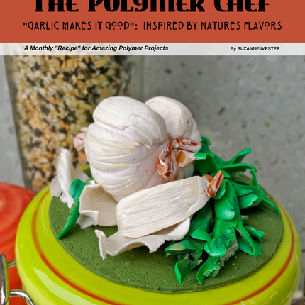 Inspired by Nature DIGITAL April 2020 Passion for Polymer clay magazine- PDF download - Create Along 
