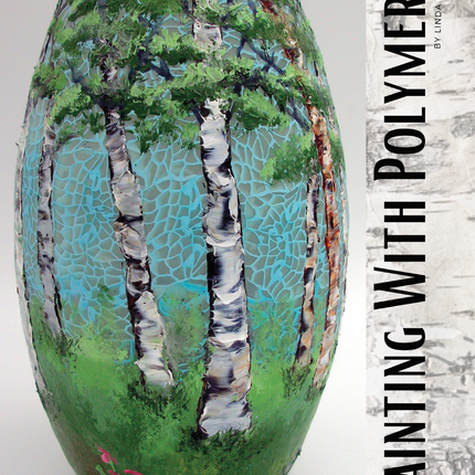Liquid Clay Tutorials Magazine: July 2021 Passion for Polymer Clay DIGITAL Downloadable PDF - Create Along 