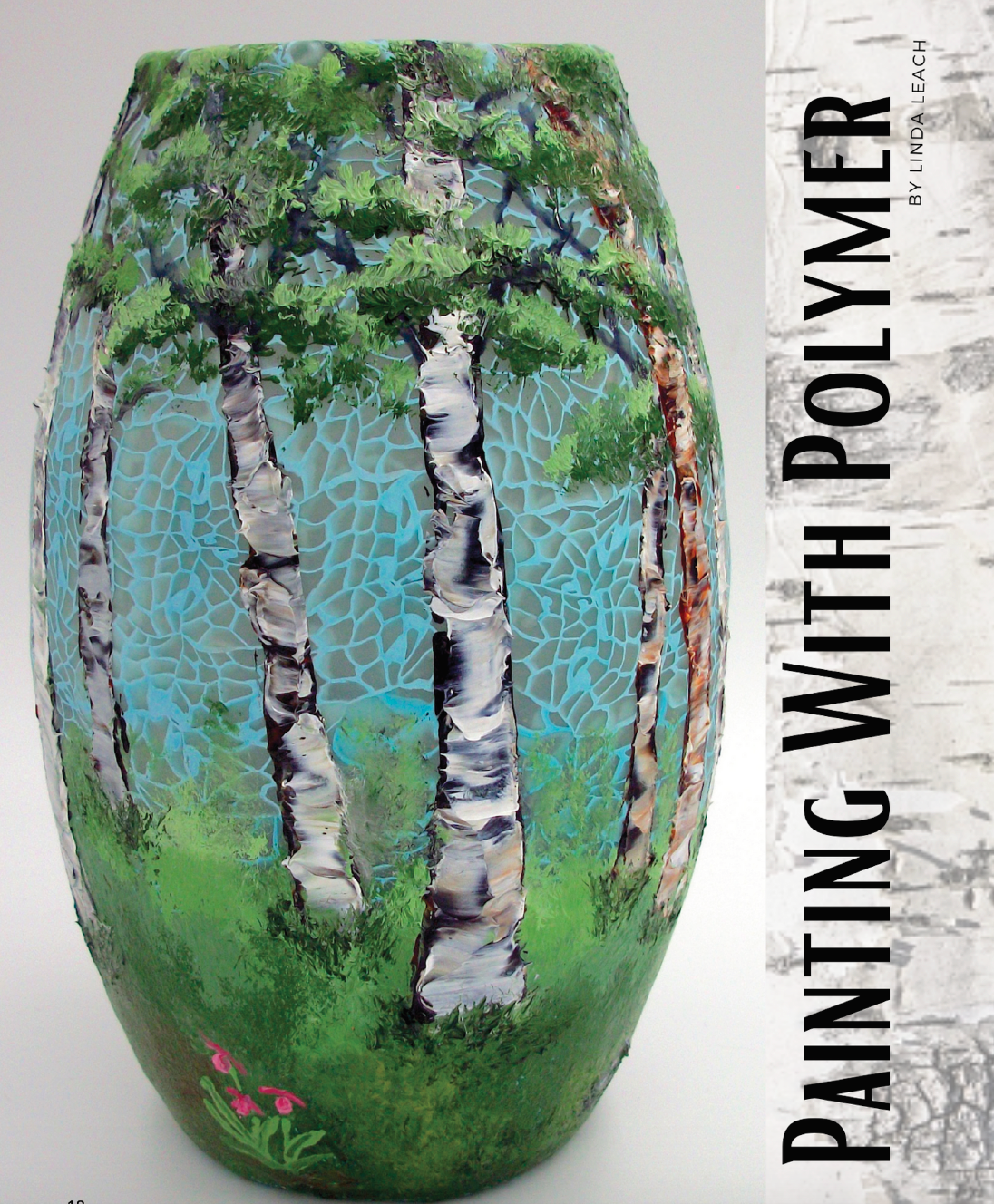 Liquid Clay Tutorials Magazine: July 2021 Passion for Polymer Clay DIGITAL Downloadable PDF