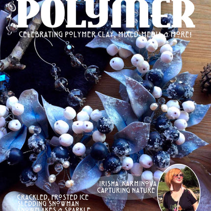 Polymer Clay Tutorials Passion for Polymer magazine Jan 2020 winter DIY - Create Along 