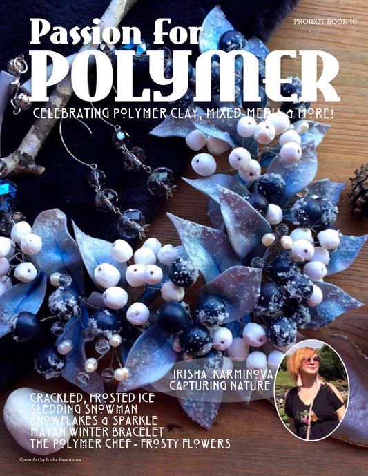 Polymer Clay Tutorials Passion for Polymer magazine Jan 2020 winter DIY - Create Along 